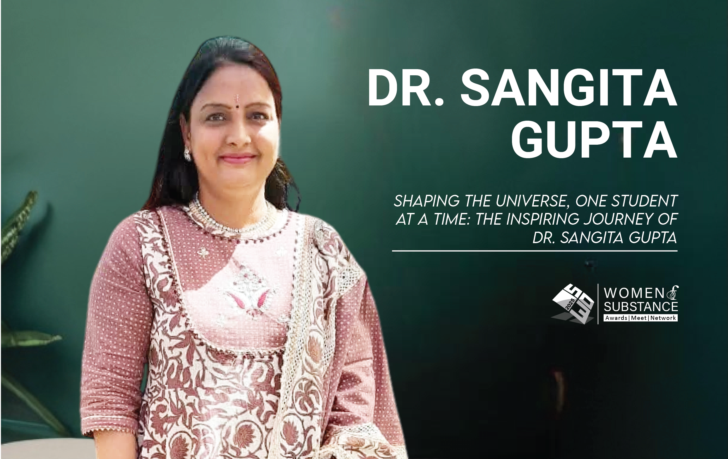 Shaping the Universe, One Student at a Time: The Inspiring Journey of Dr. Sangita Gupta